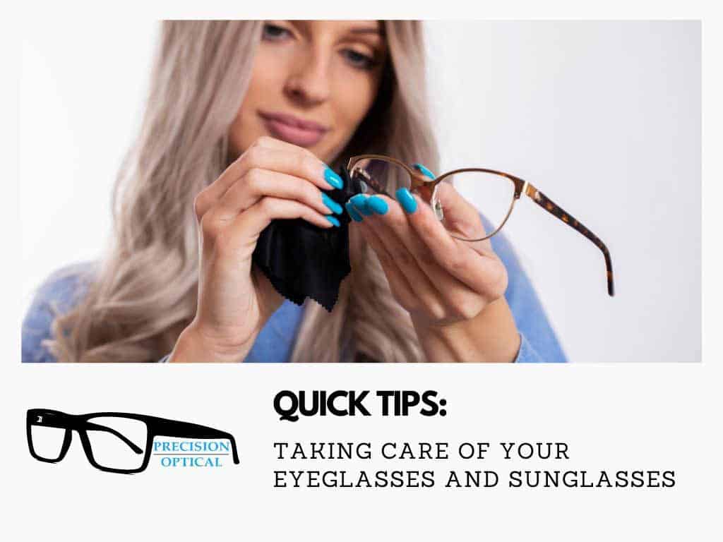 Quick Tips Taking Care Of Your Glasses Precision Optical Ok